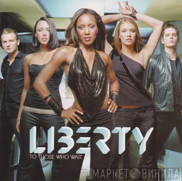 = Liberty X  Liberty X  - To Those Who Wait = トゥ・ゾーズ・フー・ウェイト