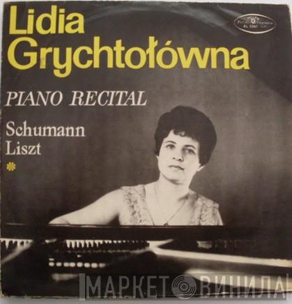 , Lidia Grychtołówna / Robert Schumann  Franz Liszt  - Piano Recital