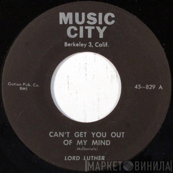 / Lord Luther  Al Lewis And The Modernistics  - Can't Get You Out Of My Mind / What Will The Outcome Be