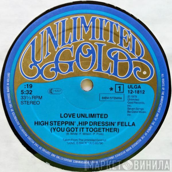 / Love Unlimited / Barry White  Love Unlimited Orchestra  - High Steppin', Hip Dressin' Fella (You Got It Together) / Louie Louie / Lift Your Voice And Say (United We Can Live In Peace Today)
