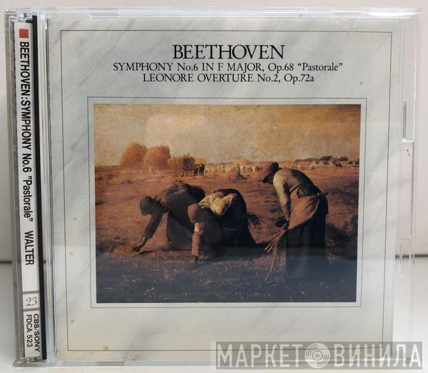 : Ludwig van Beethoven , Bruno Walter  Columbia Symphony Orchestra  - Symphony No.6 In F Major, Op.68 "Pastorale" / Leonore Overture No.2, Op.72a