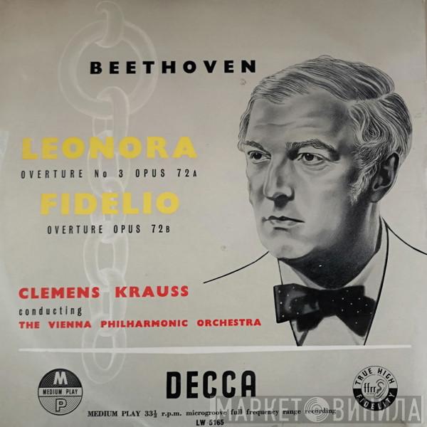 , Ludwig van Beethoven , Clemens Krauss  Wiener Philharmoniker  - Leonoren-Ouvertüre Nr.III / Fidelio-Overtüre
