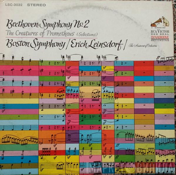 – Ludwig van Beethoven , Erich Leinsdorf  Boston Symphony Orchestra  - Symphony No. 2 / The Creatures Of Prometheus (Selections)