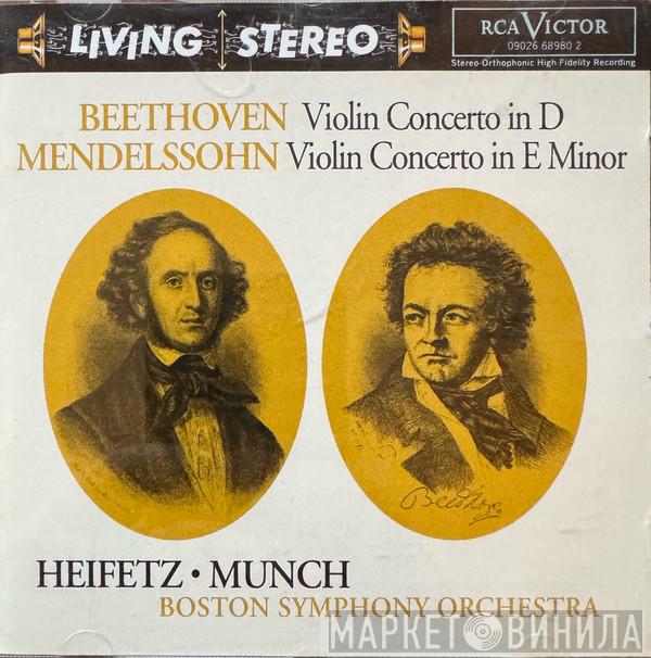 , Ludwig van Beethoven , Felix Mendelssohn-Bartholdy • Jascha Heifetz , Charles Munch  Boston Symphony Orchestra  - Violin Concerto In D / Violin Concerto In E Minor