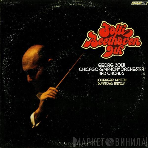 - Ludwig van Beethoven / Georg Solti And The Chicago Symphony Orchestra / Chicago Symphony Chorus / Pilar Lorengar / Yvonne Minton / Stuart Burrows  Martti Talvela  - Symphony No. 9 In D Minor, Op. 125 'Choral'