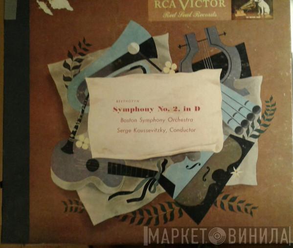 , Ludwig van Beethoven / Johann Sebastian Bach Conducted By Boston Symphony Orchestra  Serge Koussevitzky  - Symphony No. 2, In D / Prelude In E