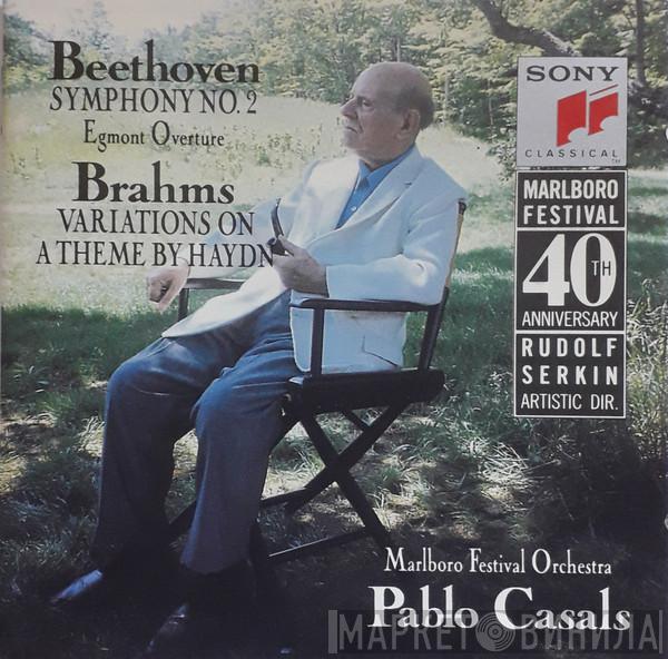 / Ludwig van Beethoven - Johannes Brahms / Marlboro Festival Orchestra  Pablo Casals  - Symphony No.2 / Variations On A Theme By Haydn