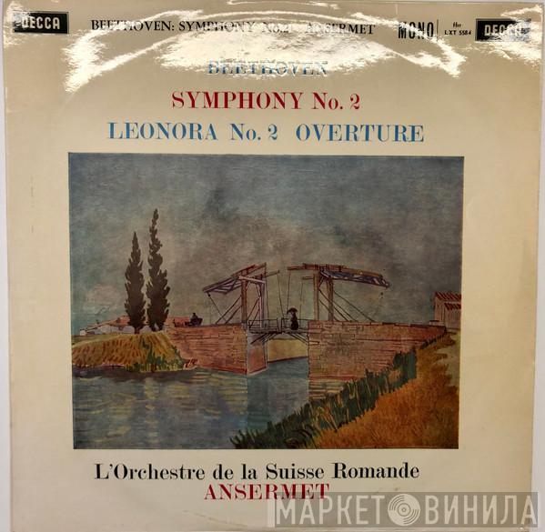 / Ludwig van Beethoven , L'Orchestre De La Suisse Romande  Ernest Ansermet  - Symphony No. 2, Op. 36 / Leonora No.2 Overture