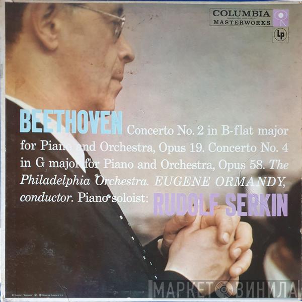 , Ludwig van Beethoven , The Philadelphia Orchestra , Eugene Ormandy  Rudolf Serkin  - Concerto No. 2 In B-Flat Major For Piano And Orchestra, Opus 19 / Concerto No. 4 In G Major For Piano And Orchestra, Opus 58