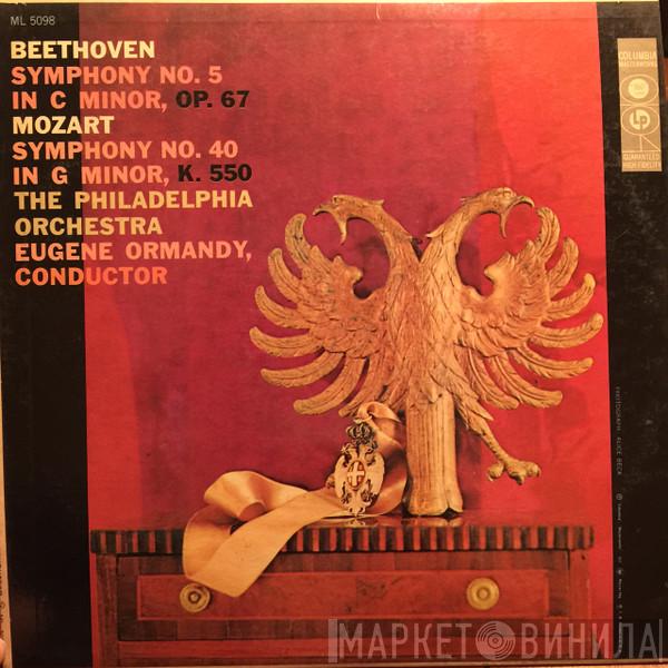 / Ludwig van Beethoven - Wolfgang Amadeus Mozart , Eugene Ormandy  The Philadelphia Orchestra  - Symphony No. 5 In C Minor, OP 57 / Symphony No. 40 In G Minor, K. 550
