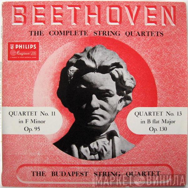 - Ludwig van Beethoven  Budapest String Quartet  - Quartet No. 11 In F Minor Op. 95 / Quartet No. 13 In B Flat Major Op. 130