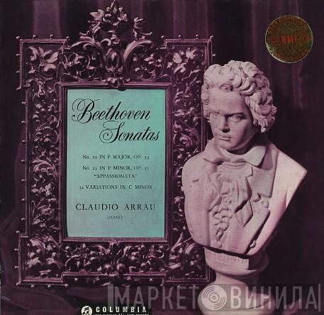 – Ludwig van Beethoven  Claudio Arrau  - Sonatas No. 22 In F Major, Op. 54 / No. 23 In F Minor, Op. 57 “Appassionata” / 32 Variations
