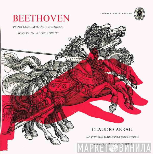 / Ludwig van Beethoven And The Claudio Arrau Conducted By Philharmonia Orchestra  Alceo Galliera  - Piano Concerto No. 3 In C Minor / Piano Sonata No. 26 "Les Adieux"