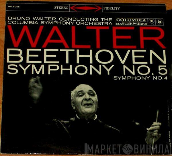 - Ludwig van Beethoven Conducting The Bruno Walter  Columbia Symphony Orchestra  - Symphony No. 5 / Symphony No. 4