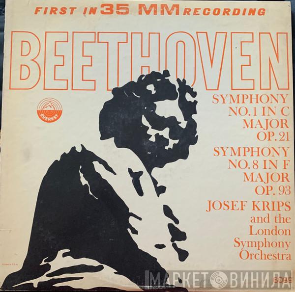 , Ludwig van Beethoven and Josef Krips  The London Symphony Orchestra  - Symphony No. 1 In C Major Op. 21 / Symphony No. 8 In F Major Op. 93