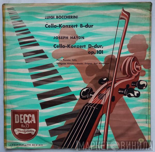 , Luigi Boccherini , Joseph Haydn , Pierre Fournier , Karl Münchinger  Stuttgarter Kammerorchester  - Konzert B-dur Für Violoncello Und Orchester / Konzert Nr. 1 D-dur Für Violoncello Und Orchester Op. 101