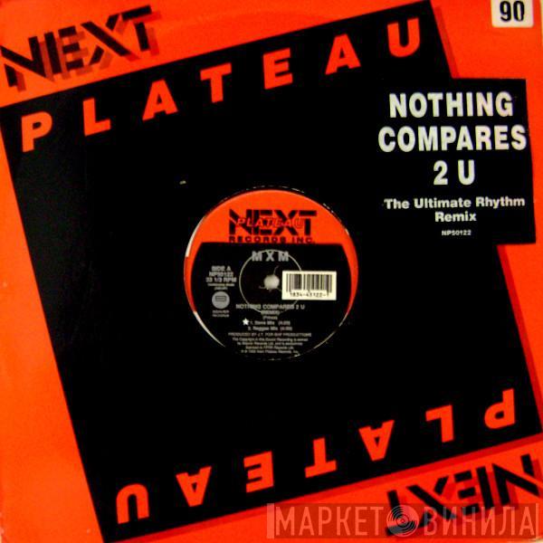 / MXM  NYN   - Nothing Compares 2 U / Unexpected