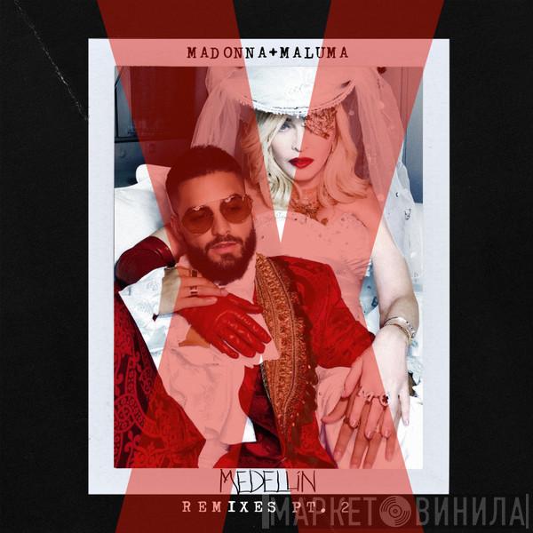 + Madonna  Maluma  - Medellín (Remixes Pt. 2)