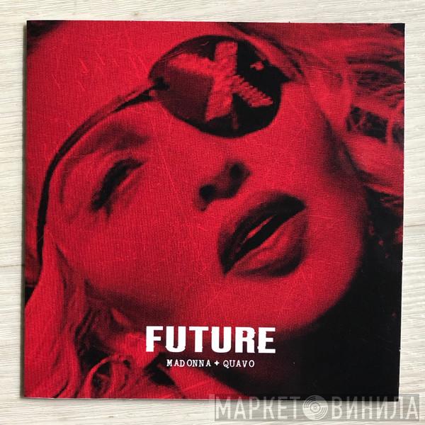 + Madonna  Quavo  - Future