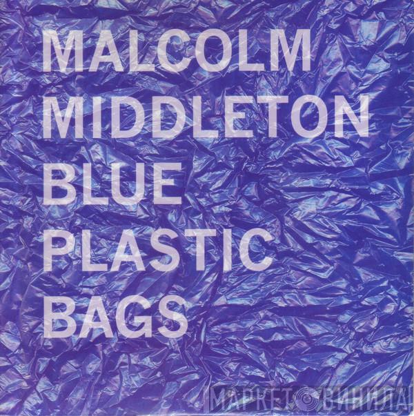 / Malcolm Middleton  King Creosote  - Blue Plastic Bags / Choir