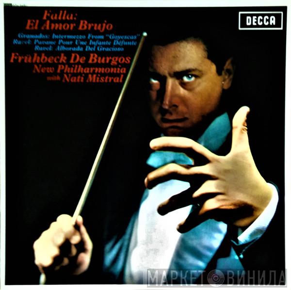 / Manuel De Falla / Enrique Granados , Maurice Ravel , Rafael Frühbeck De Burgos With New Philharmonia Orchestra  Nati Mistral  - El Amor Brujo / Intermezzo From "Goyescas" / Pavane Pour Une Infante Défunte / Alborada Del Gracioso