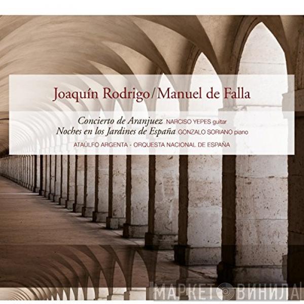 , Manuel De Falla , Gonzalo Soriano , Joaquín Rodrigo , Narciso Yepes Director Orquesta Nacional De España  Ataúlfo Argenta  - Concierto De Aranjuez / Noches En Los Jardines De España