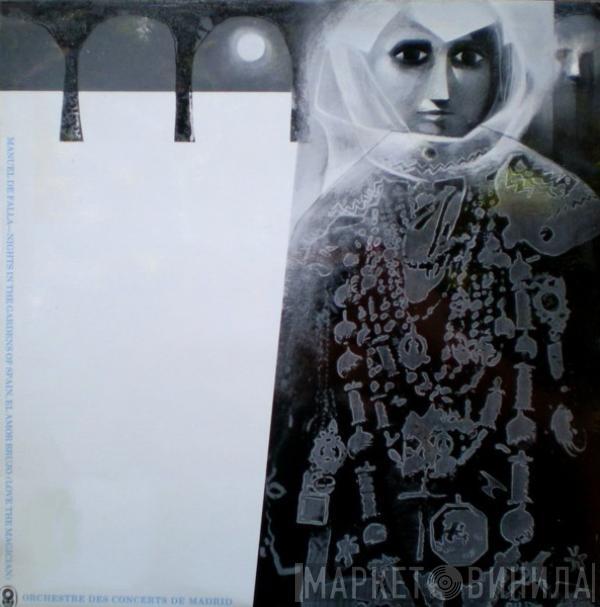 / Manuel De Falla  Orquesta De Conciertos De Madrid  - Nights In The Gardens Of Spain / El Amor Brujo = Love The Magician