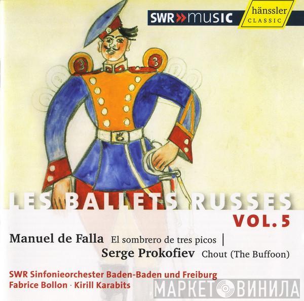 | Manuel De Falla , Sergei Prokofiev , SWR Sinfonieorchester Baden-Baden Und Freiburg · Fabrice Bollon  Kirill Karabits  - El Sombrero De Tres Picos | Chout (The Buffon)