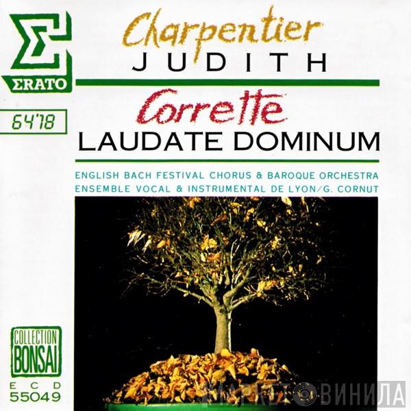 , Marc Antoine Charpentier  Michel Corrette  - Judith / Laudate Dominum