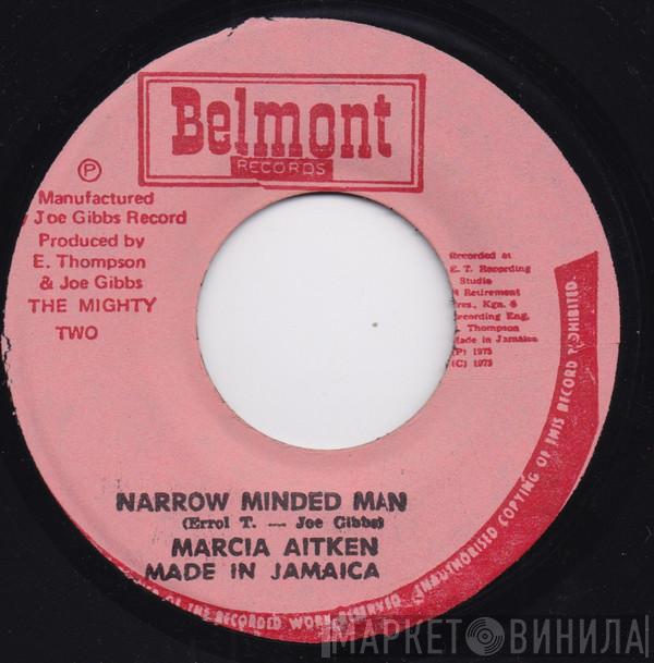 / Marcia Aitken  The Mighty Two  - Narrow Minded Man / Broom Stick