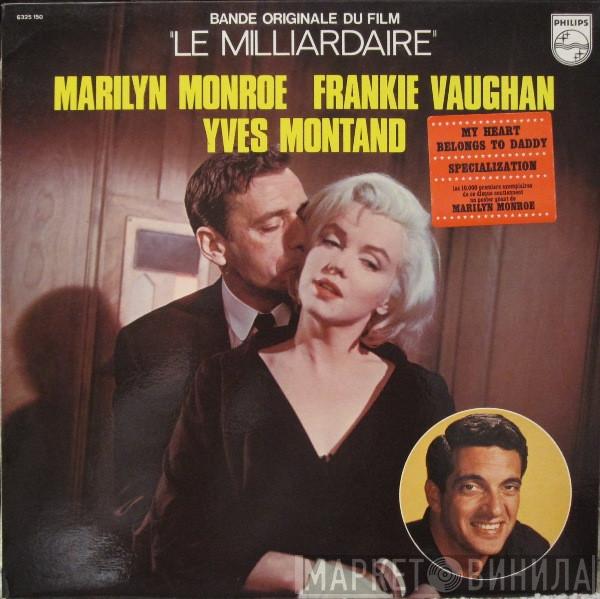 / Marilyn Monroe / Frankie Vaughan  Yves Montand  - Bande Originale Du Film "Le Milliardaire"