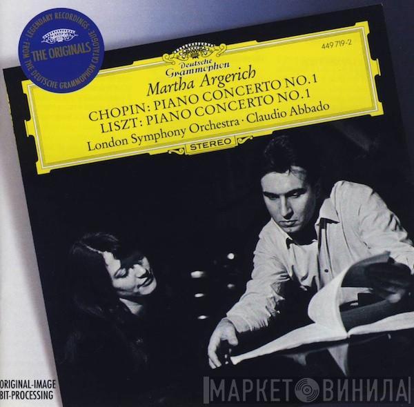 – Martha Argerich / Frédéric Chopin – Franz Liszt , The London Symphony Orchestra  Claudio Abbado  - Piano Concerto No.1 / Piano Concerto No.1