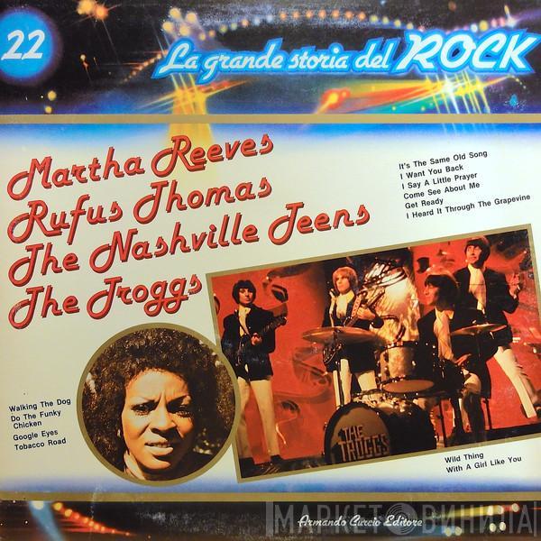 / Martha Reeves / Rufus Thomas / The Nashville Teens  The Troggs  - Martha Reeves / Rufus Thomas / The Nashville Teens / The Troggs