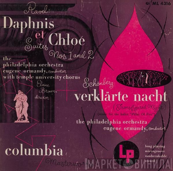 / Maurice Ravel - Arnold Schoenberg , The Philadelphia Orchestra , Eugene Ormandy , The Temple University Choirs  Elaine Brown   - Daphnis Et Chloé Suites Nos. 1 And 2 / Verklärte Nacht (Transfigured Night)