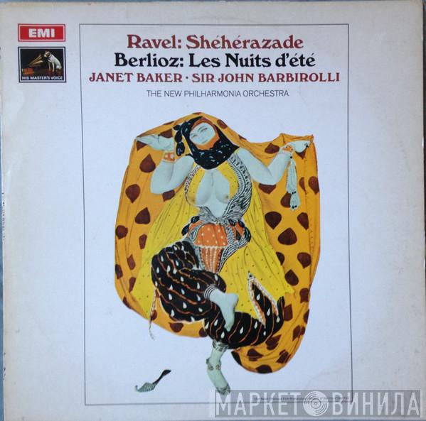 / Maurice Ravel – Hector Berlioz , Janet Baker , Sir John Barbirolli  New Philharmonia Orchestra  - Shéhérazade / Les Nuits D'Été