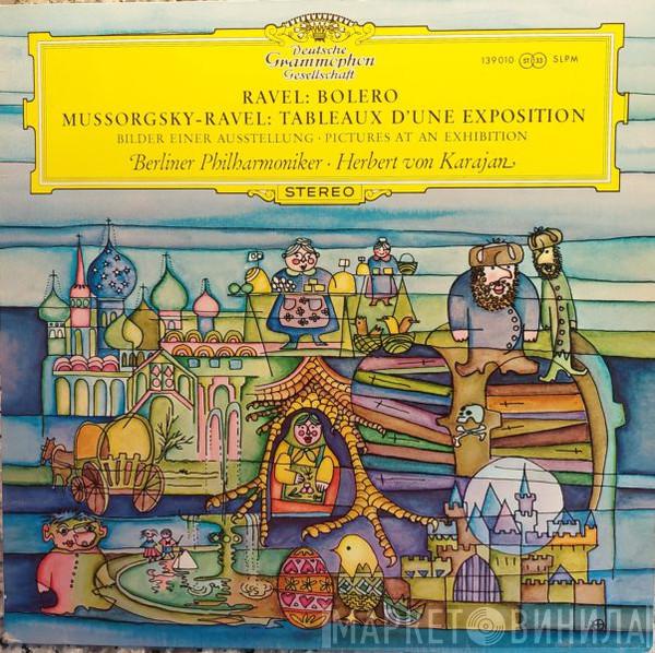 / Maurice Ravel - Modest Mussorgsky , Berliner Philharmoniker  Herbert von Karajan  - Bolero / Tableaux D'Une Exposition = Bilder Einer Austtellung = Pictures At An Exhibition
