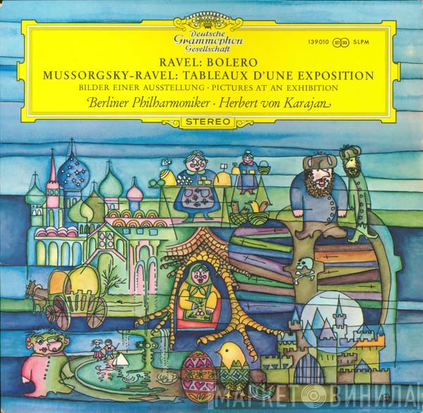 / Maurice Ravel - Modest Mussorgsky , Berliner Philharmoniker  Herbert von Karajan  - Bolero / Tableaux D'une Exposition = Bilder Einer Ausstellung = Pictures At An Exhibition