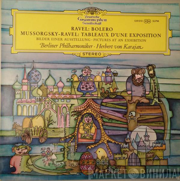 / Maurice Ravel - Modest Mussorgsky · Herbert von Karajan  Berliner Philharmoniker  - Bolero / Tableaux D'Une Exposition = Bilder Einer Austtellung = Pictures At An Exhibition