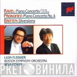 , Maurice Ravel , Sergei Prokofiev - Benjamin Britten , Leon Fleisher , Boston Symphony Orchestra  Seiji Ozawa  - Piano Concerto For The Left Hand / Piano Concerto No. 4 / Diversions