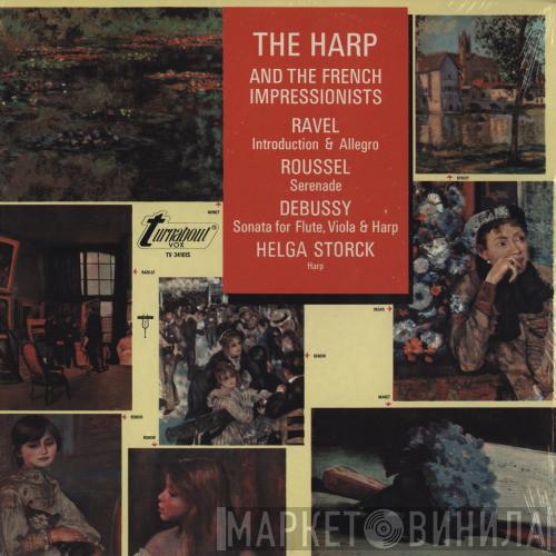 / Maurice Ravel / Albert Roussel - Claude Debussy  Helga Storck  - The Harp And The French Impressionists