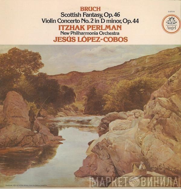 , Max Bruch , Itzhak Perlman , New Philharmonia Orchestra  Jesús López-Cobos  - Scottish Fantasy / Violin Concerto No. 2
