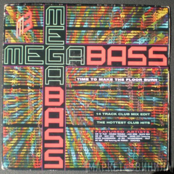 / Megabass  The Mastermixers  - Time To Make The Floor Burn / Get Down