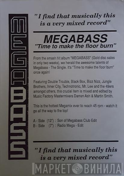 / Megabass  The Mastermixers  - Time To Make The Floor Burn / Get Down