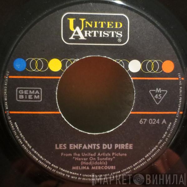 / Melina Mercouri  Manos Hadjidakis And His Orchestra  - Les Enfants Du Pirée / Never On Sunday