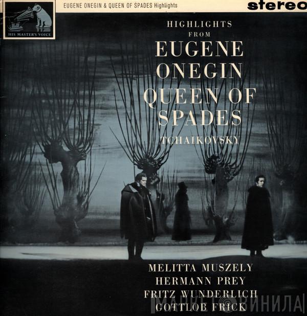 / Melitta Muszely / Hermann Prey / Fritz Wunderlich - Gottlob Frick  Pyotr Ilyich Tchaikovsky  - Highlights From Eugene Onegin / Queen Of Spades