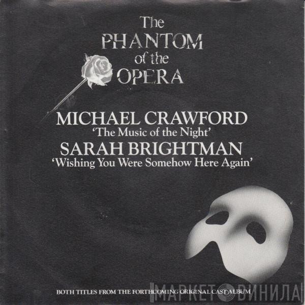 / Michael Crawford  Sarah Brightman  - The Music Of The Night / Wishing You Were Somehow Here Again