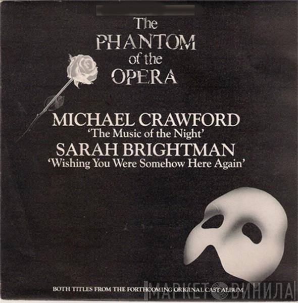 / Michael Crawford  Sarah Brightman  - The Music Of The Night / Wishing You Were Somehow Here Again