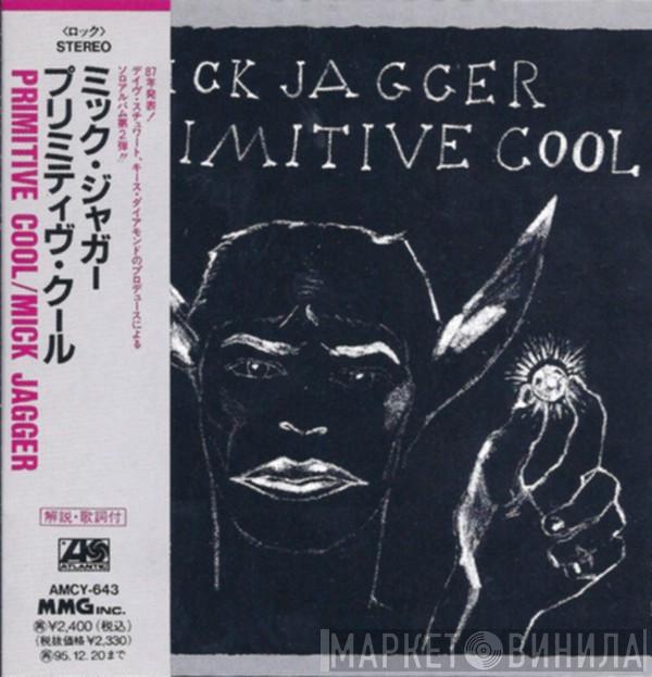 = Mick Jagger  Mick Jagger  - Primitive Cool = プリミティブクール