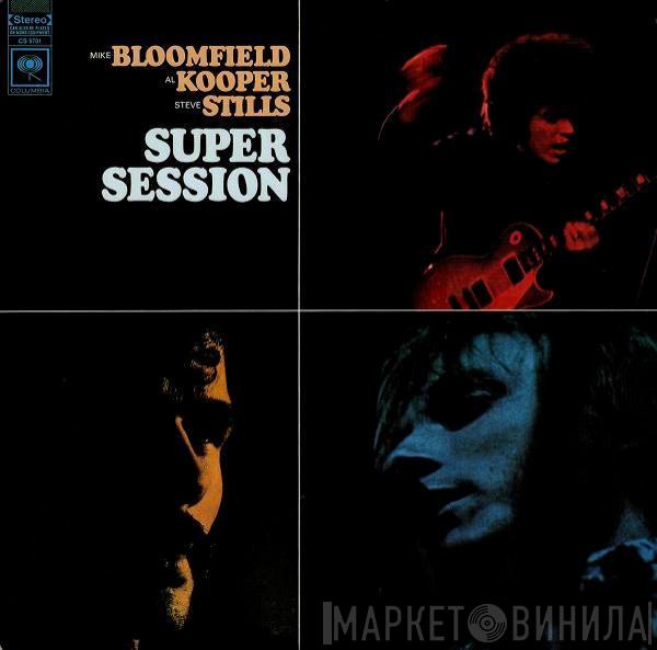 / Mike Bloomfield / Al Kooper  Stephen Stills  - Super Session