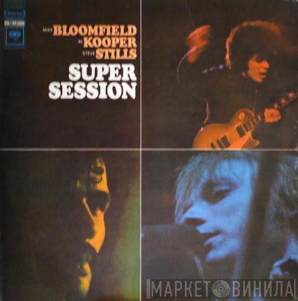 / Mike Bloomfield / Al Kooper  Stephen Stills  - Super Session